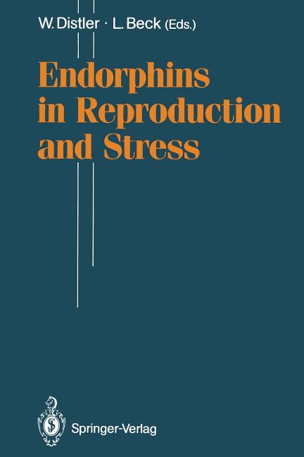 Endorphins in Reproduction and Stress (Softcover Reprint of the Original 1st 1990)