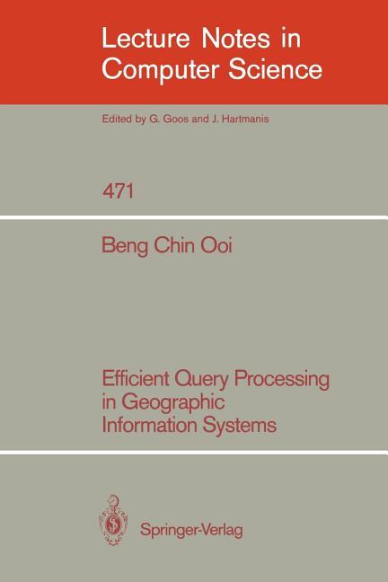 Efficient Query Processing in Geographic Information Systems (1990)