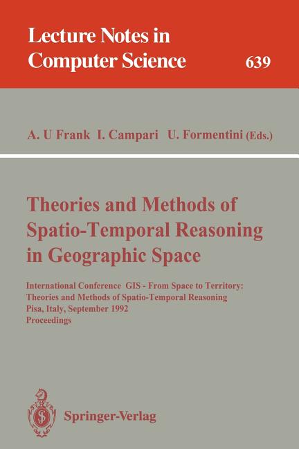 Theories and Methods of Spatio-Temporal Reasoning in Geographic Space: International Conference GIS 