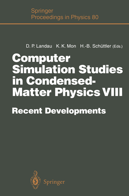 Computer Simulation Studies in Condensed-Matter Physics VIII: Recent Developments Proceedings of the