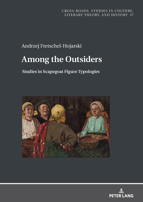 Among the Outsiders.: Studies in Scapegoat Figure Typologies