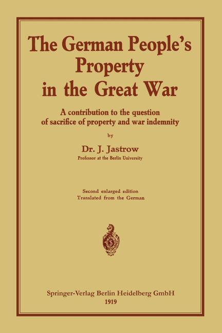 German People's Property in the Great War: A Contribution to the Question of Sacrifice of Property a