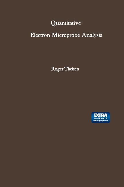 Quantitative Electron Microprobe Analysis (Softcover Reprint of the Original 1st 1965)