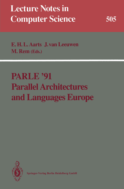 Parle '91 Parallel Architectures and Languages Europe: Volume I: Parallel Architectures and Algorith