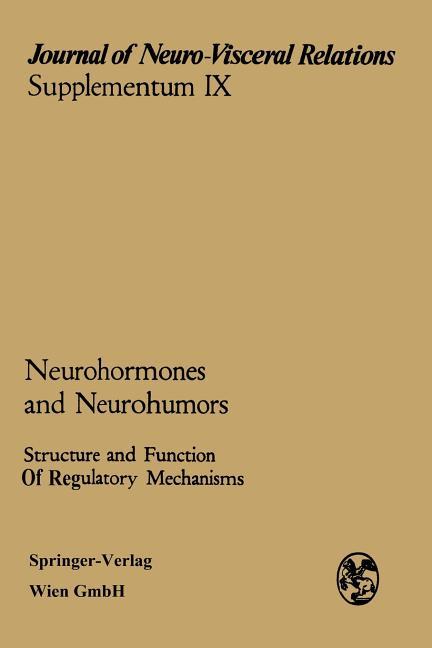 Neurohormones and Neurohumors: Structure and Function of Regulatory Mechanisms (Softcover Reprint of