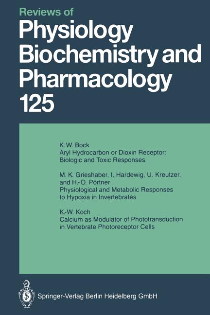 Reviews of Physiology, Biochemistry and Pharmacology: Volume: 125 (Softcover Reprint of the Original