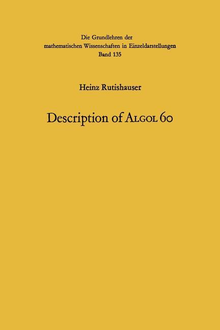 Handbook for Automatic Computation: Description of ALGOL 60 (Softcover Reprint of the Original 1st 1