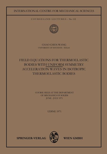 Field Equations for Thermoelastic Bodies with Uniform Symmetry: Acceleration Waves in Isotropic Ther