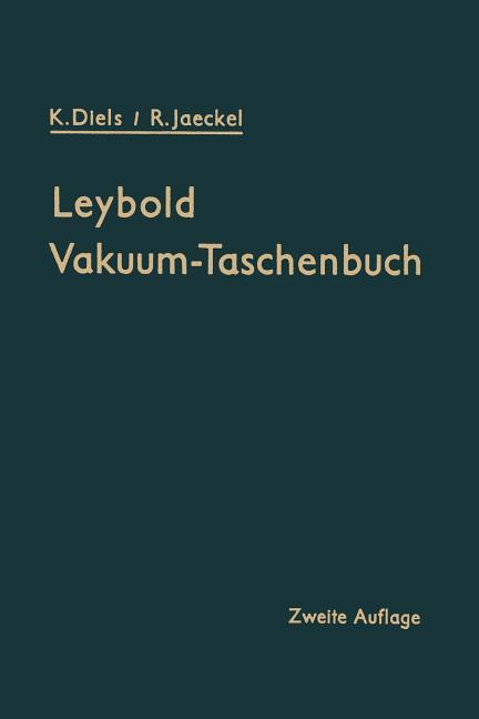 Leybold Vakuum-Taschenbuch (1962. Softcover Reprint of the Original 2nd 1962)