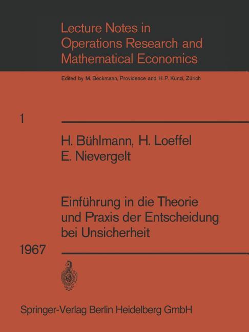 Einführung in Die Theorie Und PRAXIS Der Entscheidung Bei Unsicherheit: Unterlagen Für Einen Kurs De
