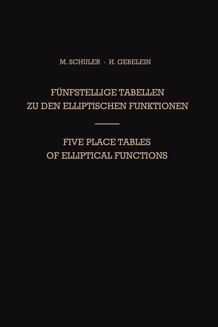 Fünfstellige Tabellen Zu Den Elliptischen Funktionen / Five Place Tables of Elliptical Functions: Da