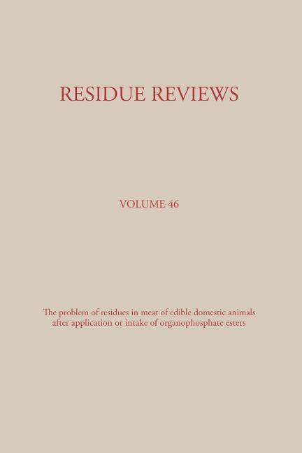 Residue Reviews: Residues of Pesticides and Other Contaminants in the Total Environment (Softcover R