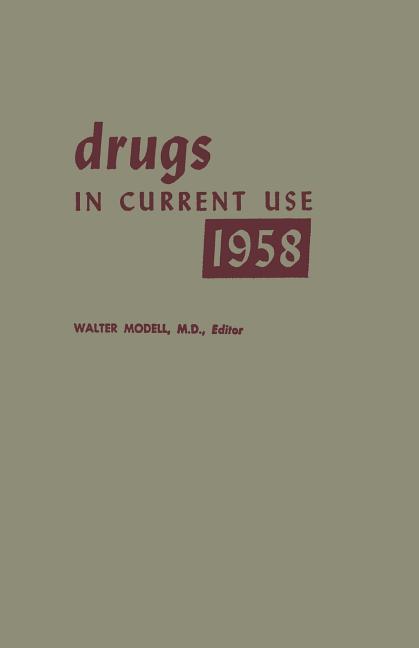 Drugs in Current Use 1958 (1958)