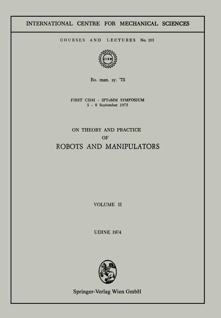 On Theory and Practice of Robots and Manipulators (1972)