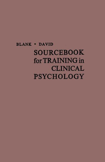Sourcebook for Training in Clinical Psychology (Softcover Reprint of the Original 1st 1964)