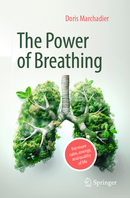 Power of Breathing: For More Calm, Energy, and Quality of Life