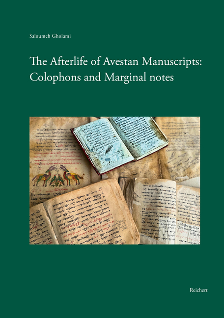 Afterlife of Avestan Manuscripts: Colophons and Marginal Notes