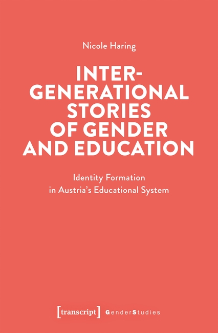 Intergenerational Stories of Gender and Education: Identity Formation in Austria's Educational Syste