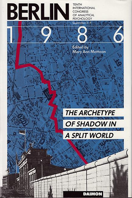 Berlin 1986: The Archetype of Shadow in a Split World