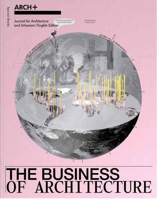 Arch+: The Business of Architecture
