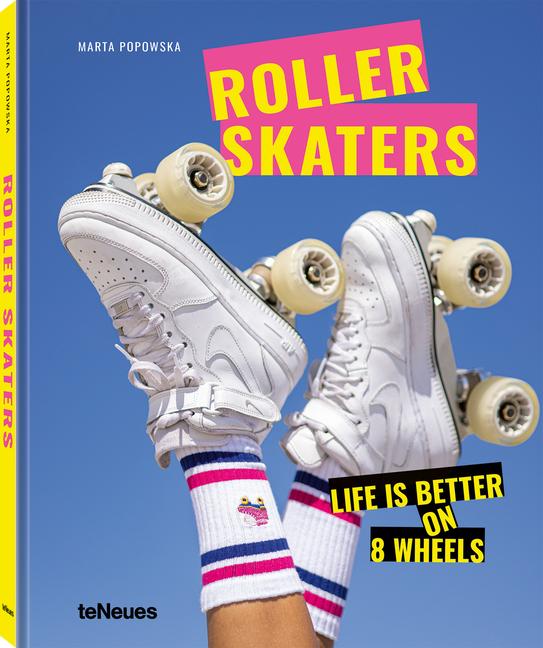 Rollerskaters: Life Is Better on 8 Wheels (English and German)