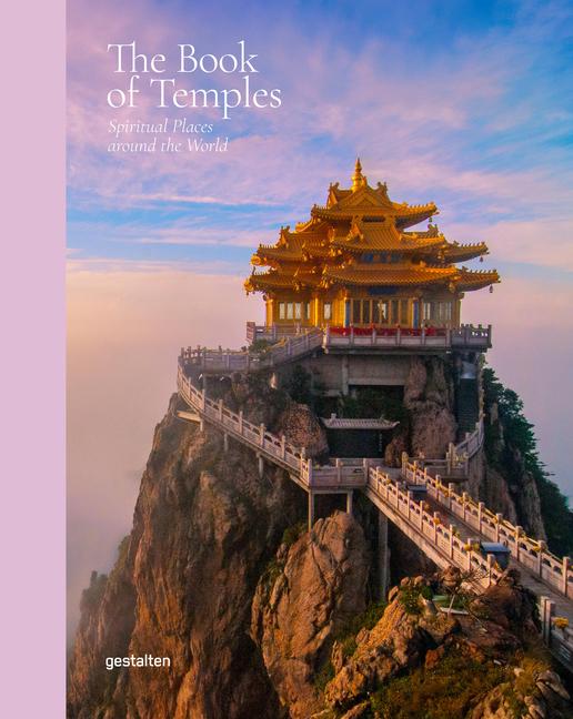 Book of Temples: Spiritual Places Around the World