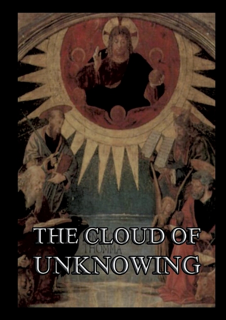 Cloud of Unknowing: Historically Annotated Edition