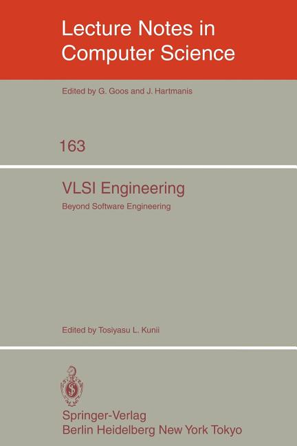 VLSI Engineering: Beyond Software Engineering (1984)