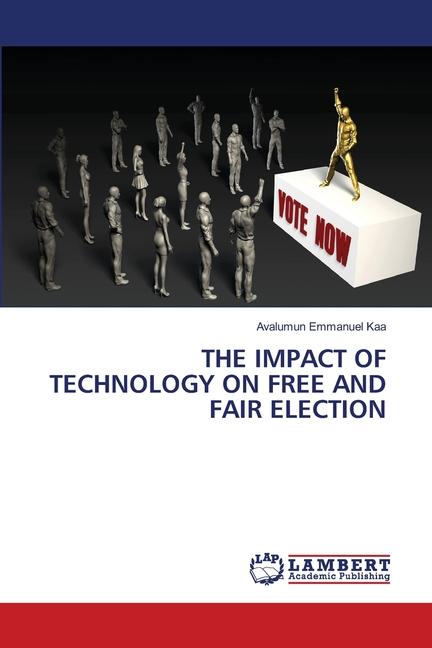 Impact of Technology on Free and Fair Election