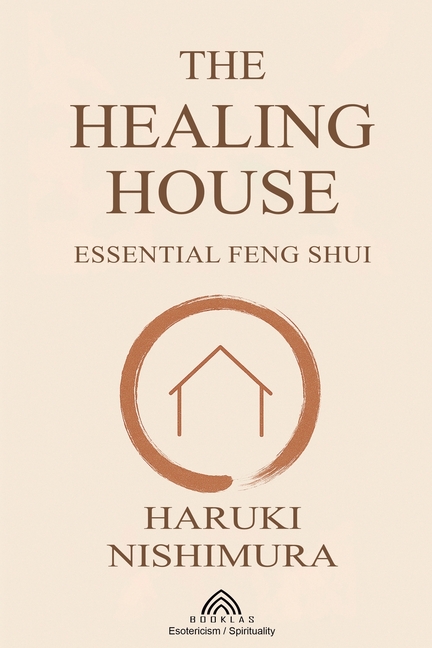 Healing House: Essential Feng Shui