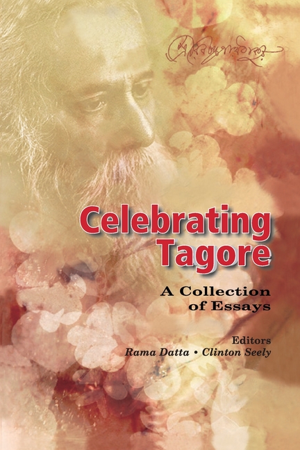 Celebrating Tagore: A Collection of Essays