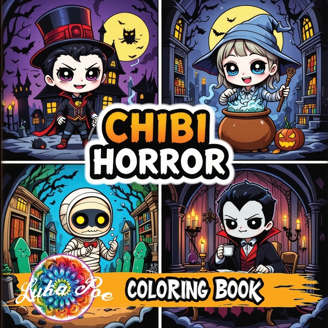 Chibi Coloring Book Horror: A Creepy Cute Collection of Spooky Chibis for Adults and Teens - Perfect