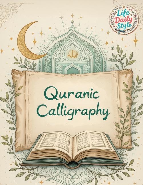 Quranic Calligraphy: For Quran Verses & Islamic Art - Calligraphy Practice, Quran Tracing & Hand Let