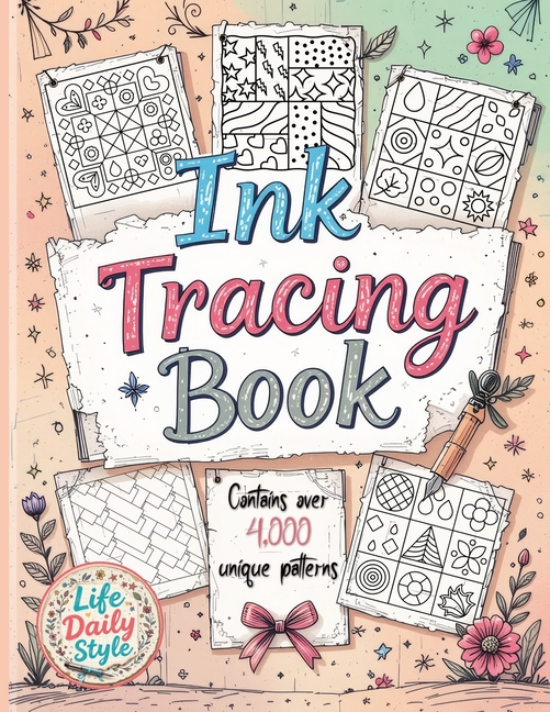 Ink Tracing Book: Over 4,000 Patterns to Unleash Your Creativity with Relaxing Designs and Intricate