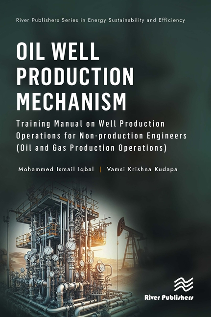 Oil Well Production Mechanism: Training Manual on Well Production Operations for Non-production Engi