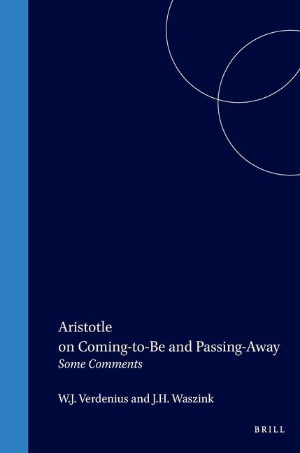 Aristotle on Coming-To-Be and Passing-Away: Some Comments