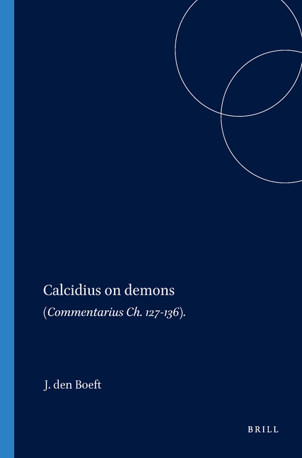 Calcidius on Demons: (Commentarius Ch. 127-136)