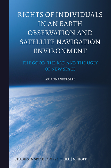 Rights of Individuals in an Earth Observation and Satellite Navigation Environment: The Good, the Ba