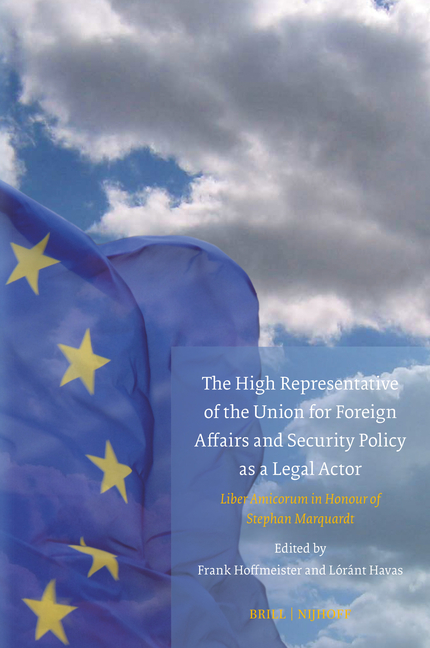 High Representative of the Union for Foreign Affairs and Security Policy as a Legal Actor: Liber Ami