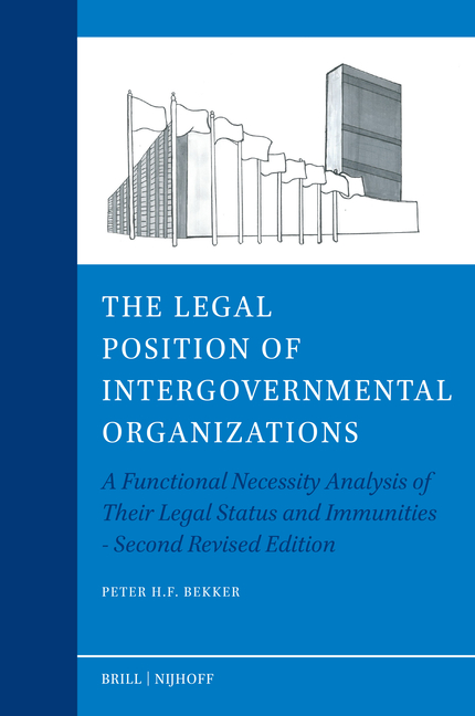Legal Position of Intergovernmental Organizations: A Functional Necessity Analysis of Their Legal St