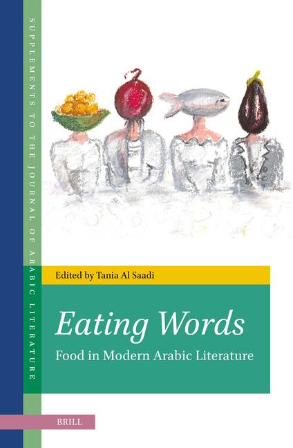 Eating Words, Food in Modern Arabic Literature