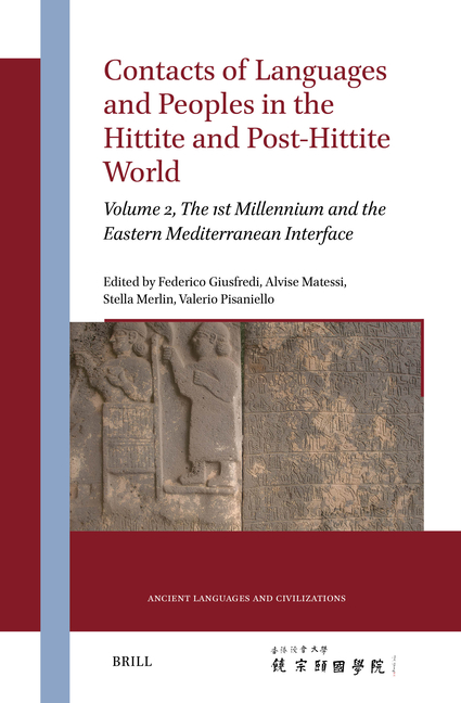 Contacts of Languages and Peoples in the Hittite and Post-Hittite World: Volume 2, the 1st Millenniu