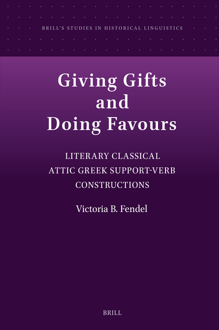 Giving Gifts and Doing Favours: Literary Classical Attic Greek Support-Verb Constructions