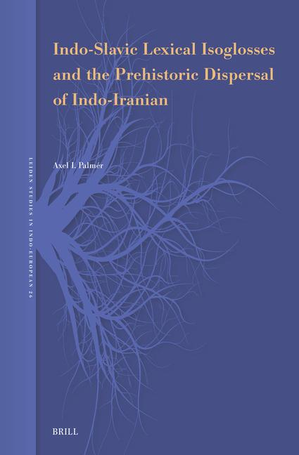 Indo-Slavic Lexical Isoglosses and the Prehistoric Dispersal of Indo-Iranian