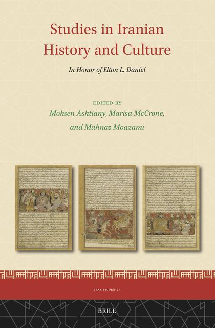 Studies in Iranian History and Culture: In Honor of Elton L. Daniel