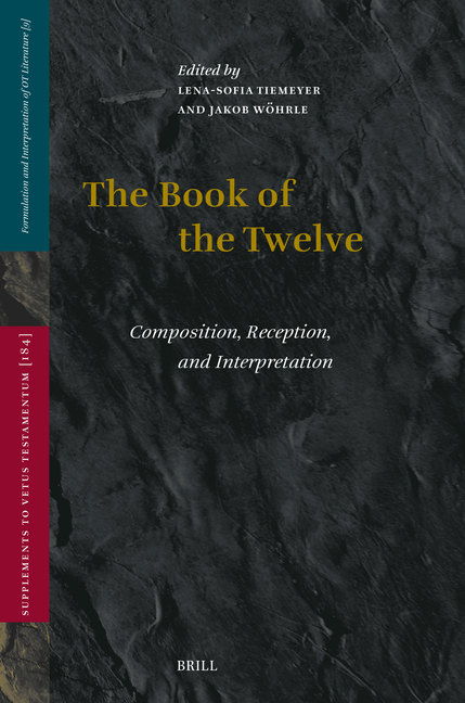Book of the Twelve: Composition, Reception, and Interpretation