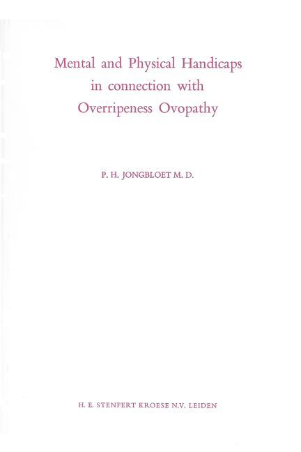 Mental and Physical Handicaps in Connection with Overripeness Ovopathy (Softcover Reprint of the Ori