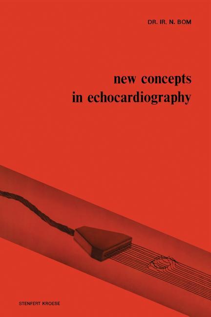 New Concepts in Echocardiography (Softcover Reprint of the Original 1st 1972)
