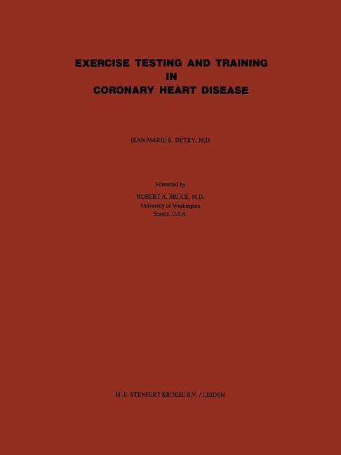 Exercise Testing and Training in Coronary Heart Disease (Softcover Reprint of the Original 1st 1973)
