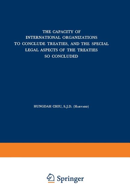 Capacity of International Organizations to Conclude Treaties, and the Special Legal Aspects of the T